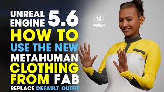 Unreal Engine 5.6 How to Use New MetaHuman Clothing and Hair from FAB