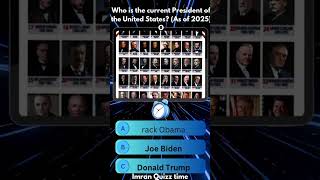 Who is the President ofthe UnitedStatesin2025? 🇺🇸 #USAPresident2025 #USAQuiz#QuizTime #ImranQuizTime