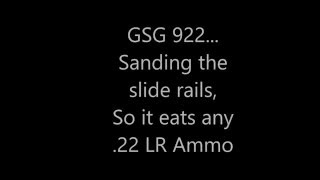 GSG 922 ,,, Sanding the slide rails so it eats any .22 LR ammo.