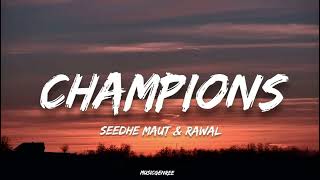 Seedhe Maut - Champions (Lyrics) ft. Rawal Lunch break (Mixtape)