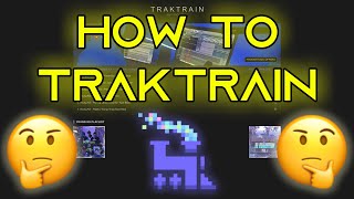 HOW to TRAKTRAIN w/ Young KS (2020)
