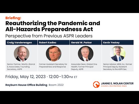 Reauthorizing the Pandemic and All-Hazards Preparedness Act: Perspective from Previous ASPR Leaders