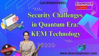 Security Challenges in Quantum Era: KEM Technology | Symmetric Encryption - Expected UGC Paper 1