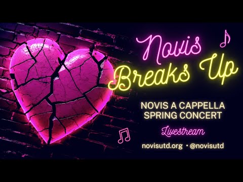 Novis A Cappella "Novis Breaks Up" Spring '24 Concert