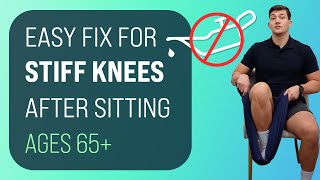 Easy Fix for Knee Stiffness After Sitting (Ages 65+)
