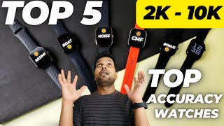 Top 5 Most Accurate Sensor Smartwatch | Under 3000 Smartwatch | Under 5000 Smartwatch | Under 10k