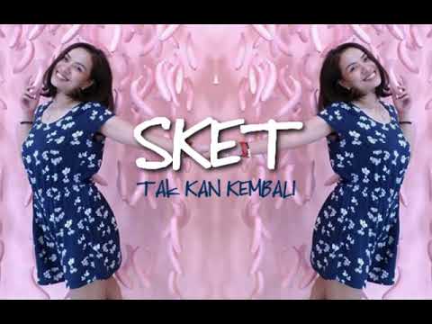 Sket - Tak kan Kembali | KARAOKE