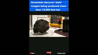 Scientists discover ‘dark’ oxygen being produced more than 13,000 feet below the ocean surfa|Shorts
