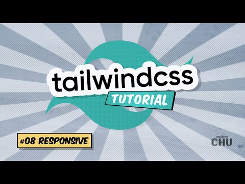 Tailwind CSS v1 | Tutorial Series | 08 Responsive Web Design - Part 1