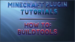 Minecraft Admin How-To: BuildTools