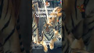 Tiger Tales: Legends of the Asian Jungle #JunitaArneld #Tigers #Asia