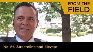 Streamline and Elevate - From the Field #56