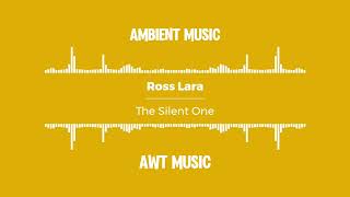 Ross Lara - The Silent One