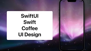 SwiftUI - Coffee UI Design Showcase -  Tutorial - Xcode 13 - Quartz