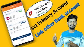 ICICI imobile pay app other Bank account link || how to ICICI imobile Pay App set as primary account