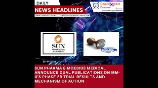 Sun Pharma & Moebius Medical announce dual publications on MM-II’s phase 2b trial results