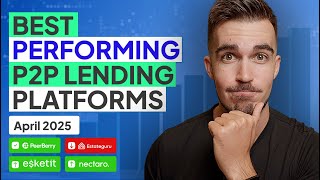 Best Performing P2P Lending Platforms In April 2025