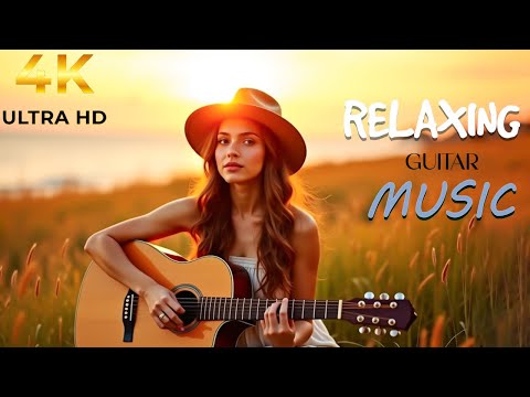 Soft Classical Guitar Music - Relax Your Soul & Immerse Yourself In Nature 4K