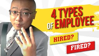 4 TYPES OF EMPLOYEE - Every Employer Should Know