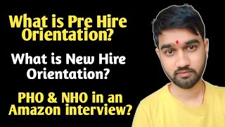 What is Pre Hire Orientation and New Hire Orientation in Amazon hiring process| VCS | WFH job