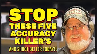 STOP These Five Accuracy Killers & Shoot Better Today!!