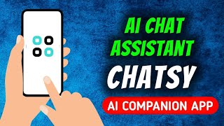 How To Download & Install Chatsy: Ai Chat Assistant App