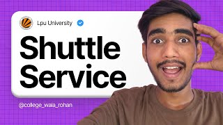 LPU Freshers Attention‼️ 24 Hour Shuttle Service Details | Pickup Points Revealed