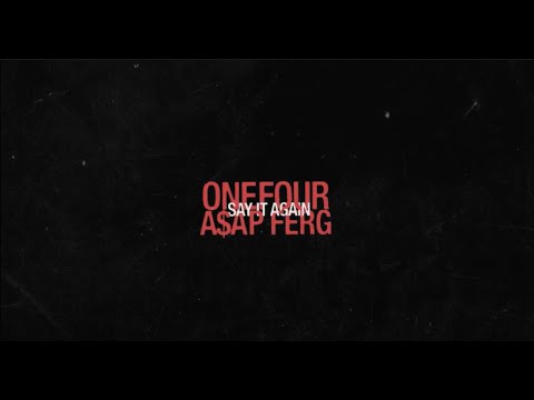 Say it Again ft A$AP Ferg (Official lyric video)