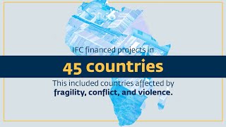 IFC Invests Record Financing in 45 African Countries in Fiscal Year 2024