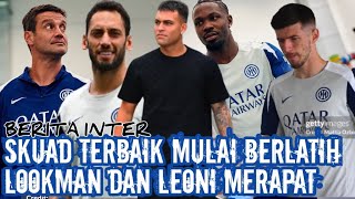 SKUAD TERBAIK MULAI BERLATIH 🧿 RUANG GANTI KONDUSIF 🧿 CHIVU SIAP JUARA  🧿 LOOKMAN LEONI🧿BERITA INTER