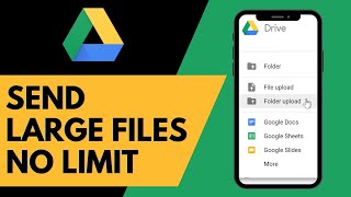 How To Send Large Files Using Google Drive (No Limits)