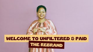 Oh we brand new: Unfiltered & Paid (channel revamp)