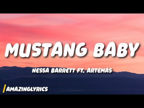 Nessa Barrett - MUSTANG BABY (Lyrics) (FT. ARTEMAS)