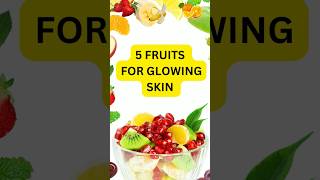 ✨5 fruits for glowing skin ✨3 fruits for glowing skin #shorts #trending#glowingskin #beautyfood