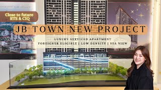 【JB Property 新山房地产】JB Town Project | Luxury Serviced Apartment | Near RTS & CIQ | Foreigner can buy