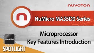 NuMicro® MA35D0 Series Introduction