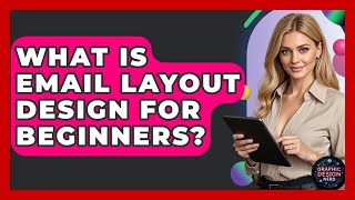 What Is Email Layout Design For Beginners? - Graphic Design Nerd