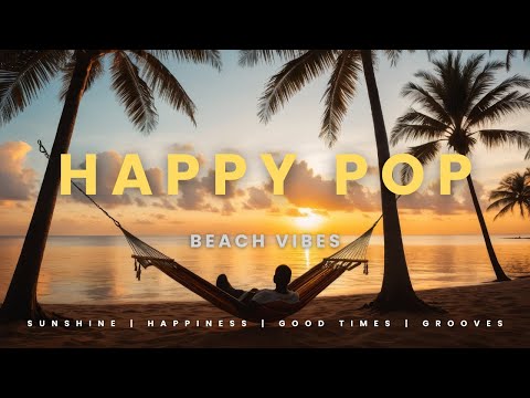 Happy Morning Pop ! Upbeat Music Playlist | Start Your Day Right
