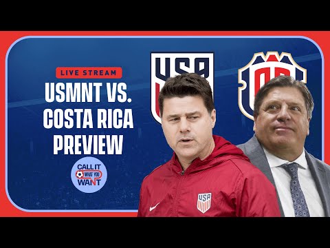 USMNT vs. Costa Rica | January camp preview & predictions | Call It What You Want