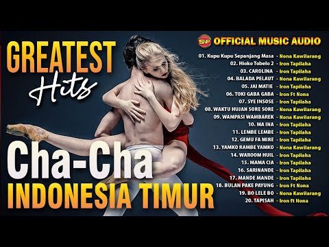 Greatest Hits Cha Cha Lagu Indonesia Timur Terbaik Dan Terpopuler (Official Music Audio)