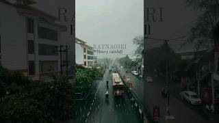 RATNAGIRI HEAVY RAINFALL ⛈️ #rain #rainfall #monsoon #ratnagiri #youtubeshorts #city #maharashtra