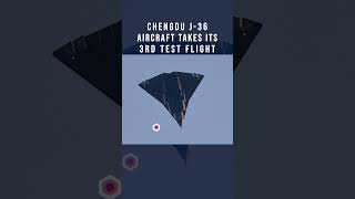 Chengdu J-36 Sixth-Gen aircraft takes its 3rd test flight​ #chinesemilitary #jetfighter #paffalcons