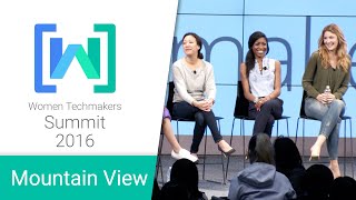 Women Techmakers Mountain View Summit 2016: Building an Idea - Founders Who Lead