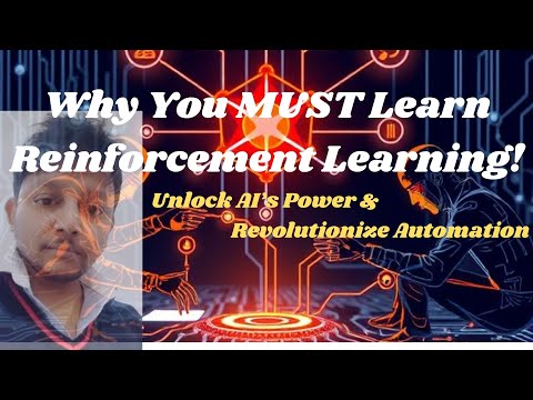 Why Learn Reinforcement Learning? Unlock AI’s Power & Revolutionize Automation