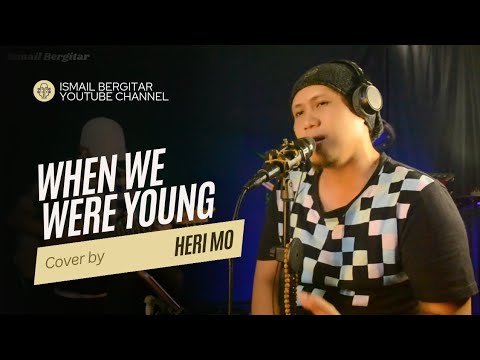 When We Were Young Cover by Ismail Bergitar Ft Heri Mo