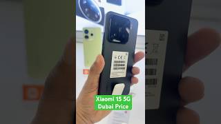 XIAOMI 15 5G Phone Price in Dubai #trending #xiaomi15series #veerwander