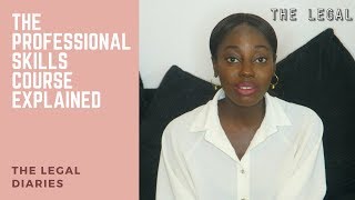 The Professional Skills Course explained | The legal diaries