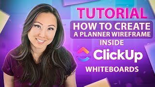 How To Create a Planner Wireframe Using ClickUp Whiteboard