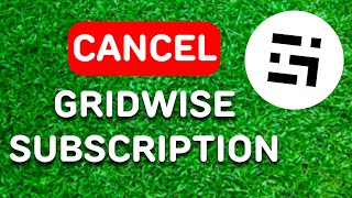 How to Cancel Gridwise App Subscription (2024) - Full Guide