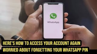 How to Access Your Account Again Worried about forgetting your WhatsApp PIN